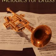 Melodies for Brass -  Trumpet