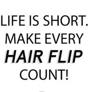 Let me give you that great hair flip!!